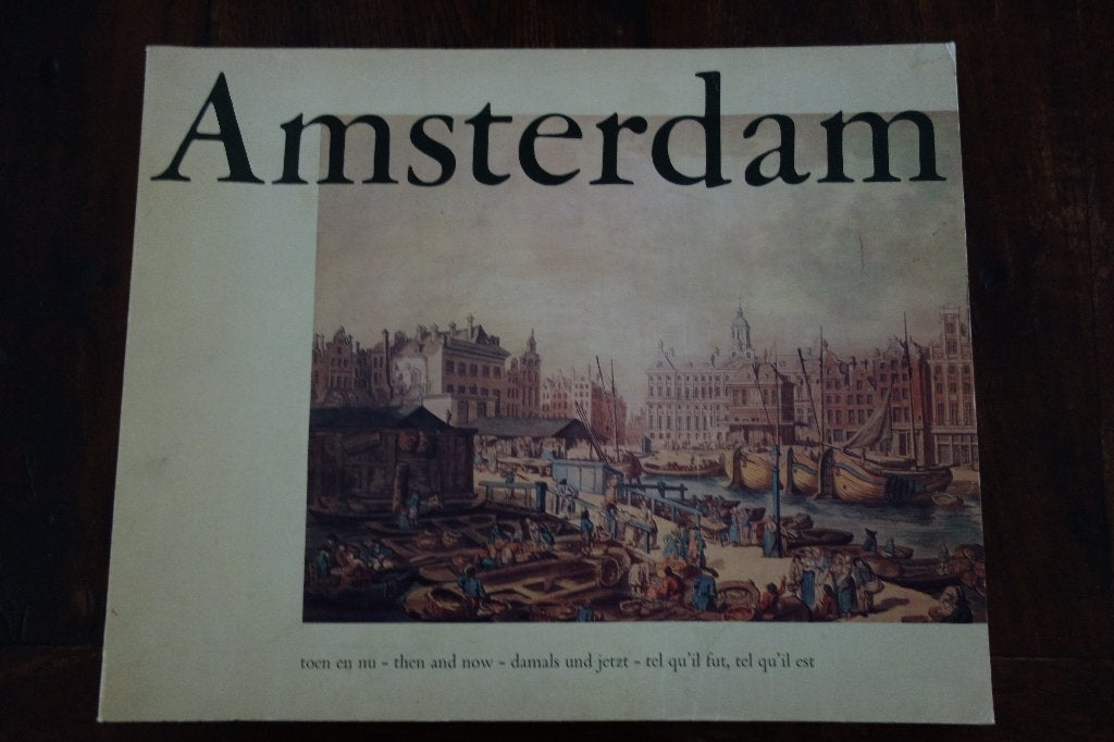 Boek Amsterdam Toen en nu, Boeken, Ophalen of Verzenden, Zo goed als nieuw