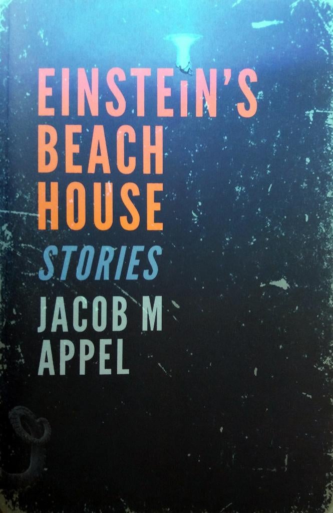 Jacob M. Appel - Einstein's Beach House (Stories) (ENGELSTAL, Ophalen of Verzenden, Nieuw, Fictie