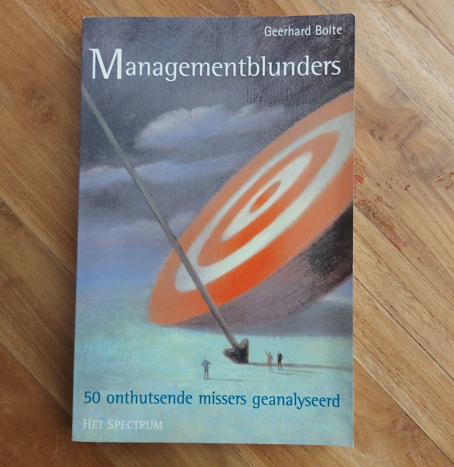 Managementblunders - Geerhard Bolte, Ophalen of Verzenden, Geerhard Bolte, Management, Zo goed als nieuw