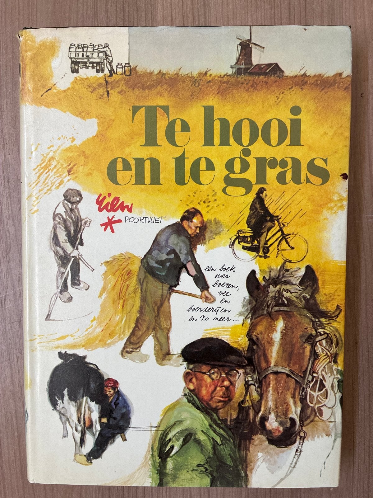 Te hooi en te gras - Rien Poortvliet (Boek over boeren), Ophalen of Verzenden, 20e eeuw of later, Gelezen