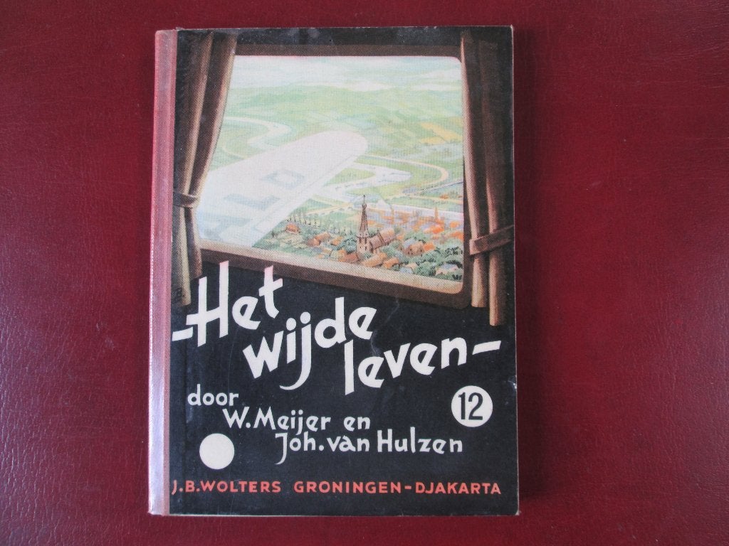 Het Wijde Leven 12, door W. Meijer en Joh. van Hulzen, Ophalen of Verzenden, Gelezen, Overige niveaus, Nederlands