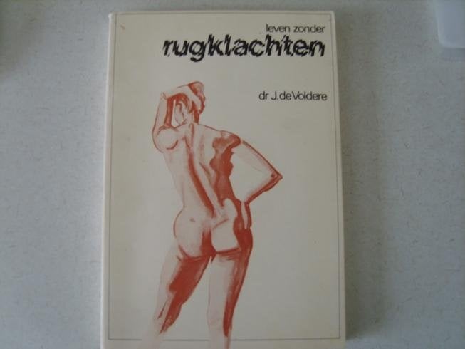 Leven zonder rugklachten dr.J,Voldere, Boeken, Ophalen of Verzenden, Zo goed als nieuw