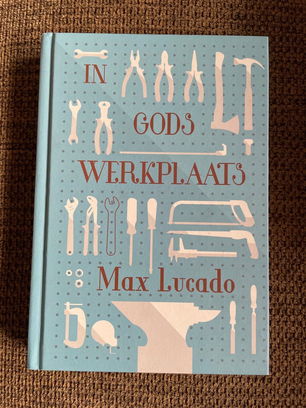 Max Lucado - In Gods werkplaats, Max Lucado, Christendom | Protestants, Ophalen of Verzenden, Zo goed als nieuw
