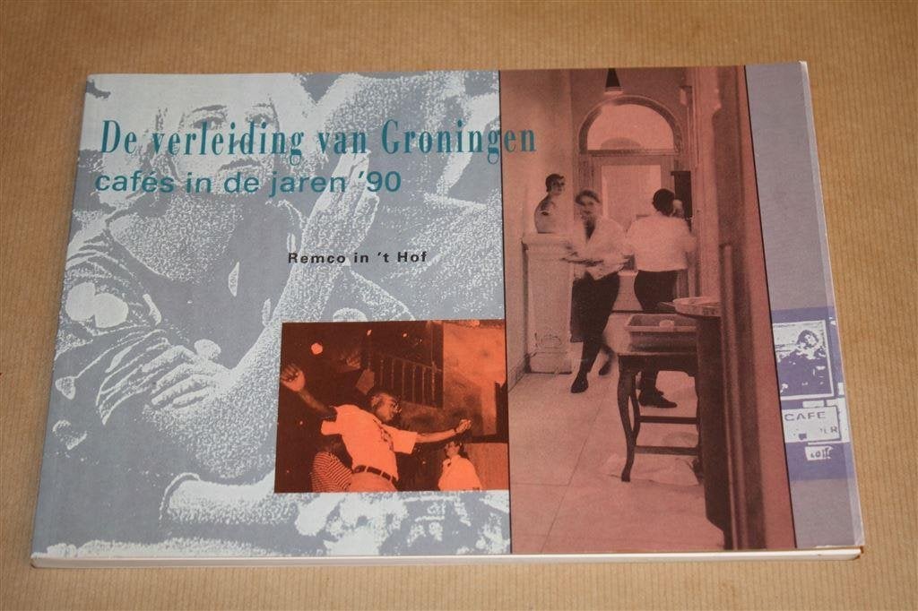 De verleiding van Groningen. Cafés in de jaren '90., Verzenden, Gelezen