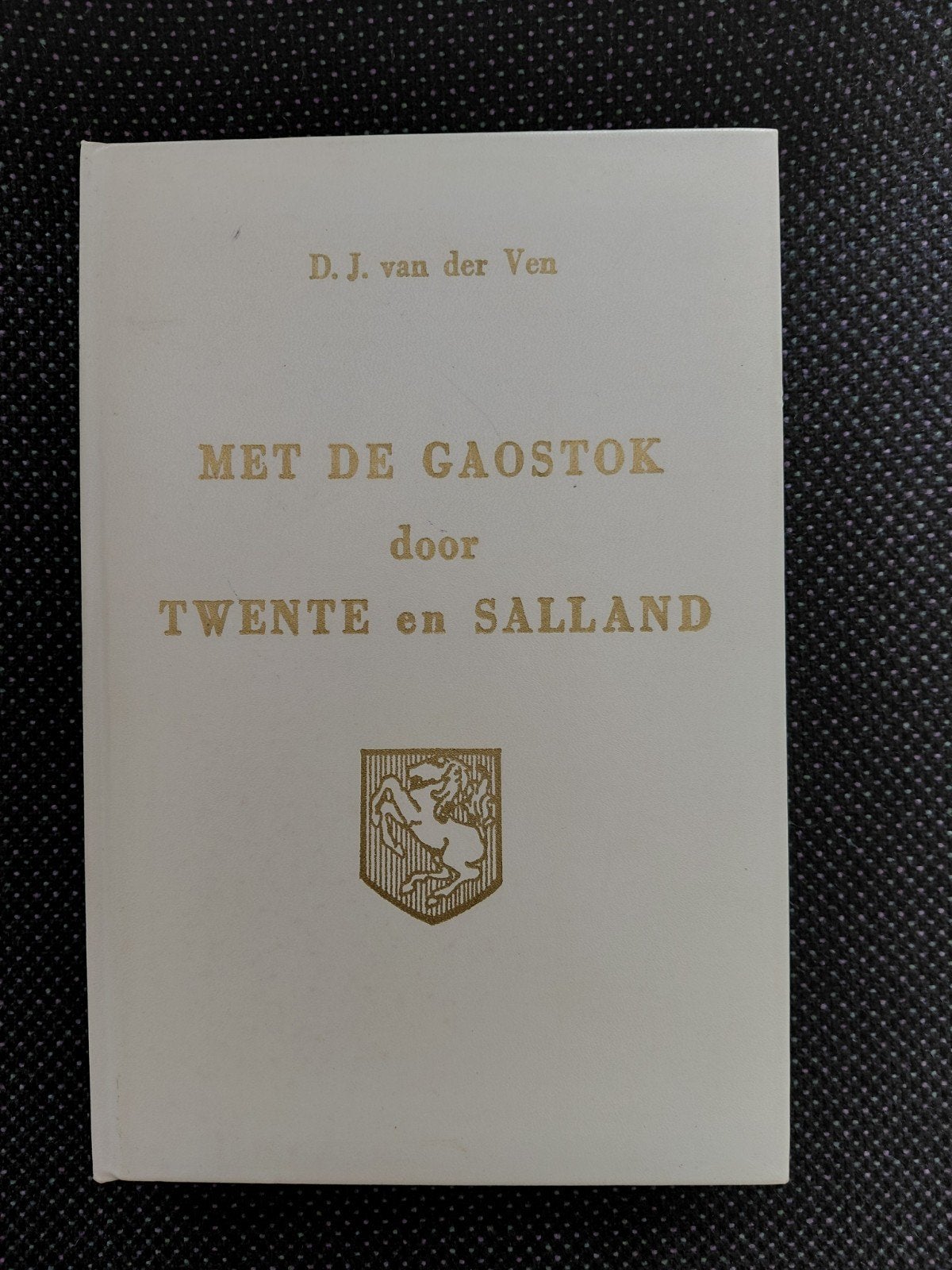 Met de Gaostok door Twente en Salland - D.J. van der Ven, Ophalen of Verzenden, Gelezen, D.J. van der Ven