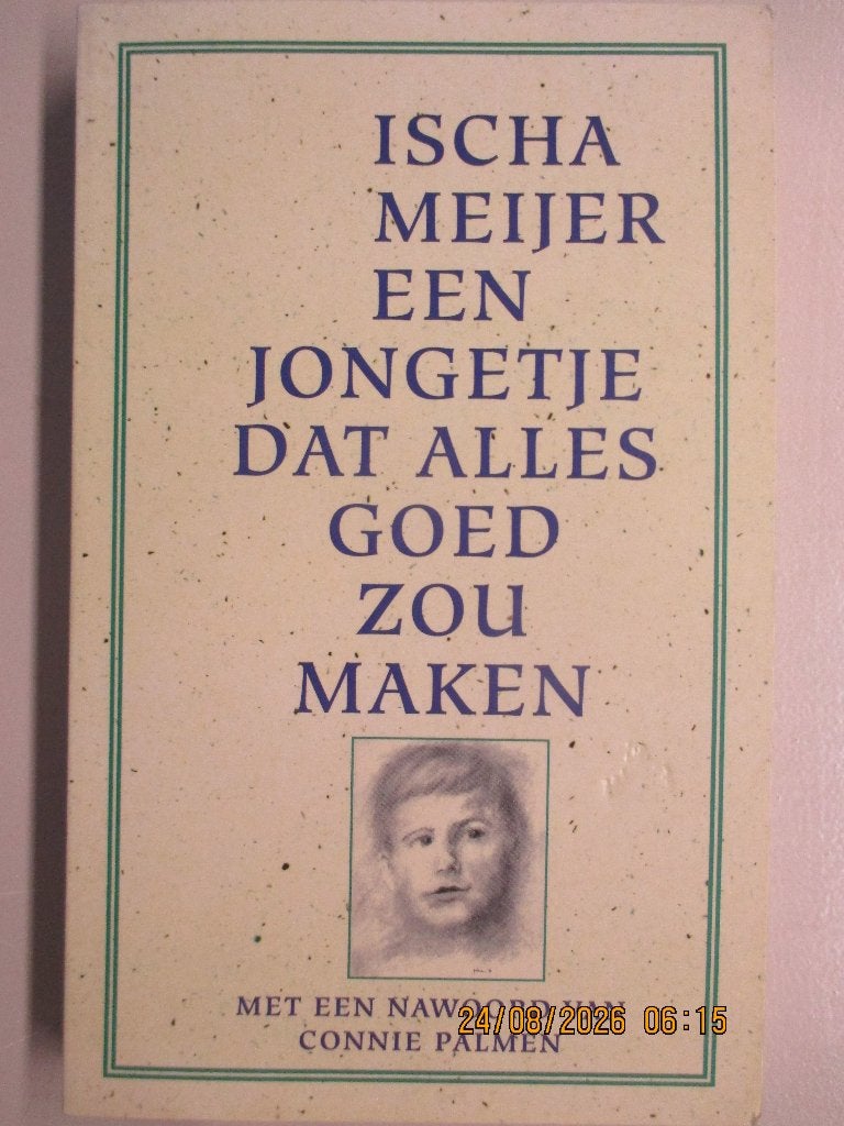 Ischa Meijer - Een jongetje dat alles goed zou maken, Ophalen of Verzenden, Zo goed als nieuw, Nederland