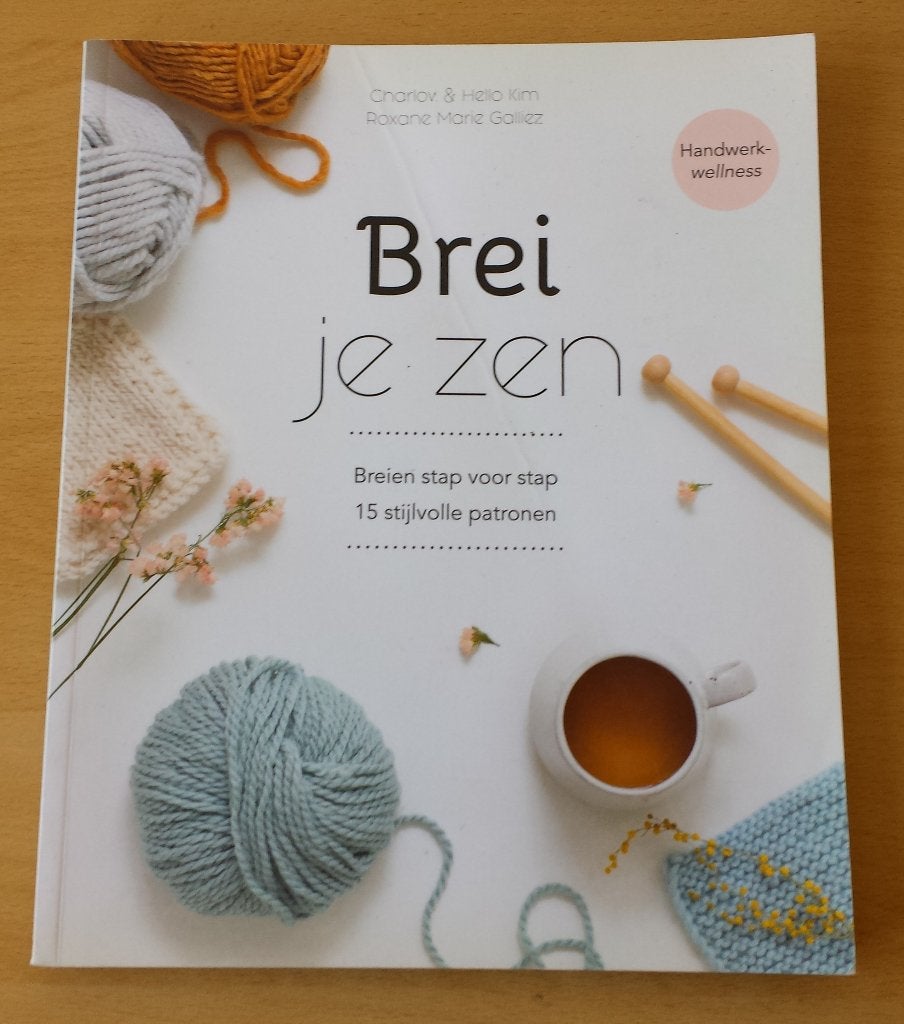 Breien - Brei je Zen - Charlov & Hella Kim - 2018, Gebruikt, Ophalen of Verzenden, Patroon of Boek, Nvt