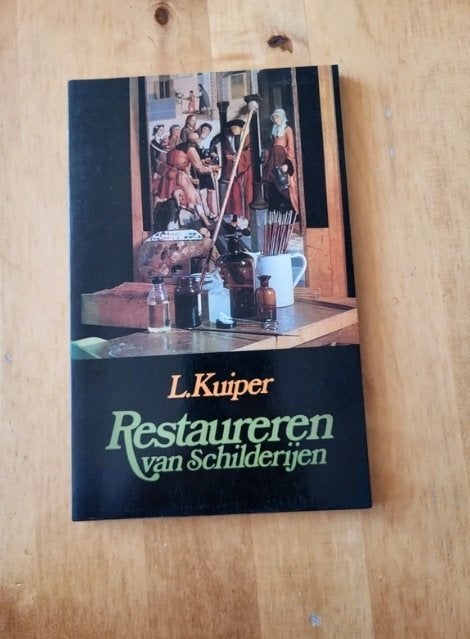 Restaureren van Schilderijen - L. Kuiper, Boeken, Ophalen of Verzenden, Zo goed als nieuw