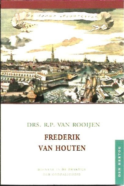 Frederik van Houten - drs R.P. van Rooijen, Ophalen of Verzenden, Zo goed als nieuw, Christendom | Protestants