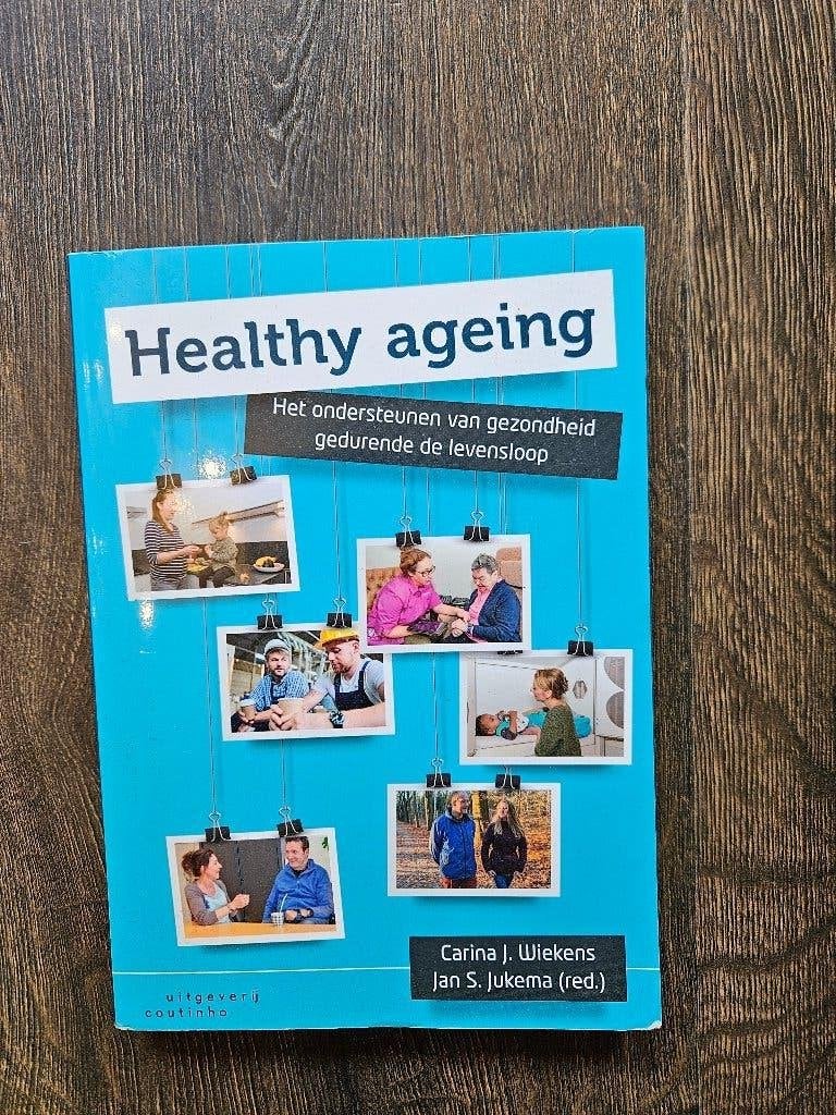 Healthy ageing - Carina J. Wiekens en Jan S. Jukema, Boeken, Ophalen of Verzenden, Beta, Zo goed als nieuw, HBO