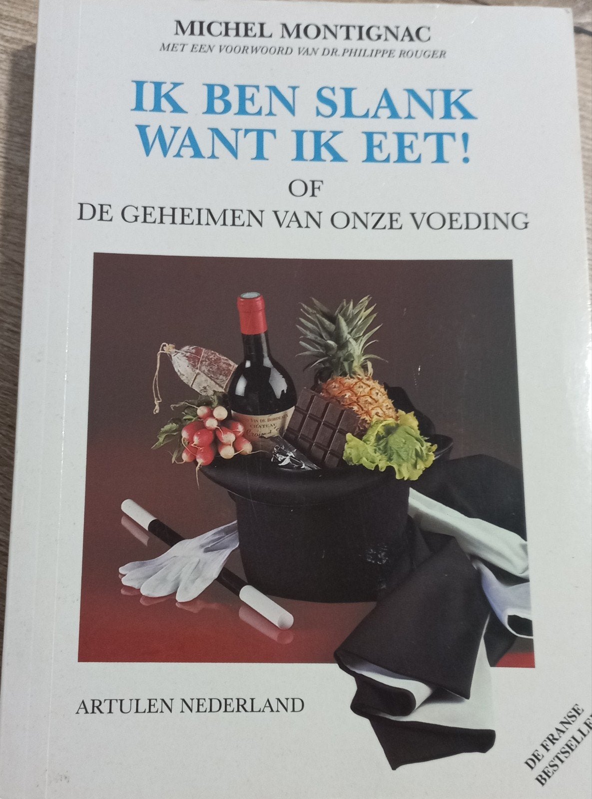 Ik ben slank want ik eet! - Michel Montignac, Ophalen of Verzenden