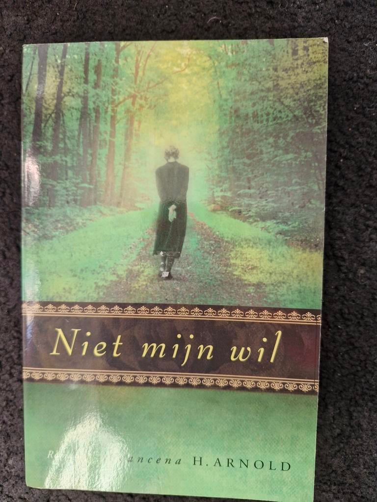 Niet mijn wil - Francena H. Arnold, Boeken, Romans, Zo goed als nieuw, Nederland, Ophalen of Verzenden