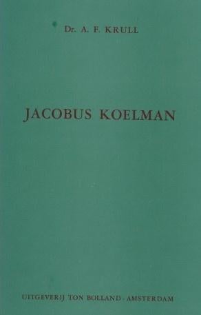 Dr. A. F. Krull: Jacobus Koelman, Boeken, Ophalen of Verzenden, Gelezen, Dr. A. F. Krull, Christendom | Protestants