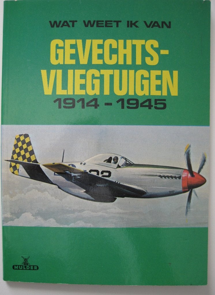 Boek: "Wat weet ik van Gevechtsvliegtuigen 1914-1945", Ophalen of Verzenden, Gelezen, Onbekend, Vliegtuig