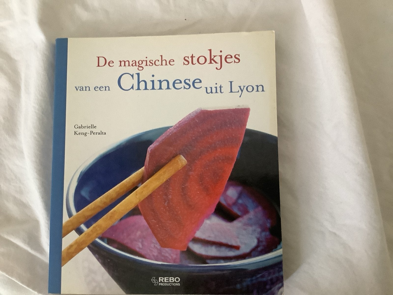 De magische stokjes van een Chinese uit Lyon kookboek, Gelezen, Hoofdgerechten, Azië en Oosters, Ophalen of Verzenden