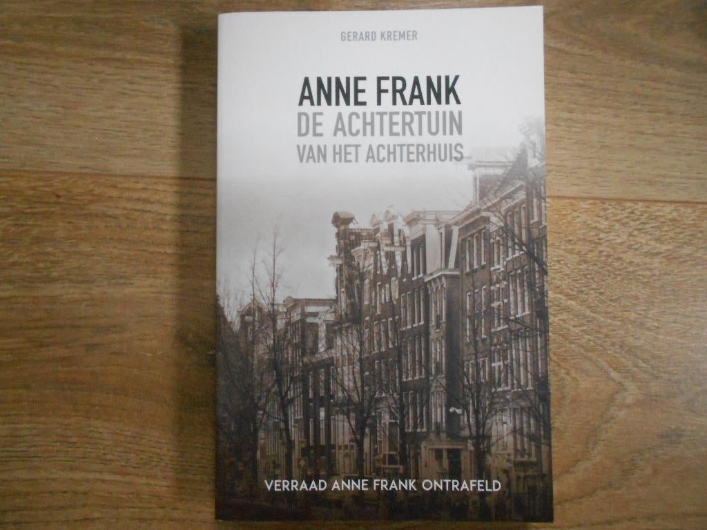 Gerard Kremer Anne Frank De achtertuin van het achterhuis, Boeken, Oorlog en Militair, Ophalen of Verzenden, Tweede Wereldoorlog