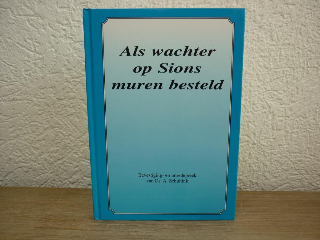 Ds. F. Mallan - ds. A. Schultink -Als wachter op Sions muren, Ophalen of Verzenden, Gelezen, Christendom | Protestants