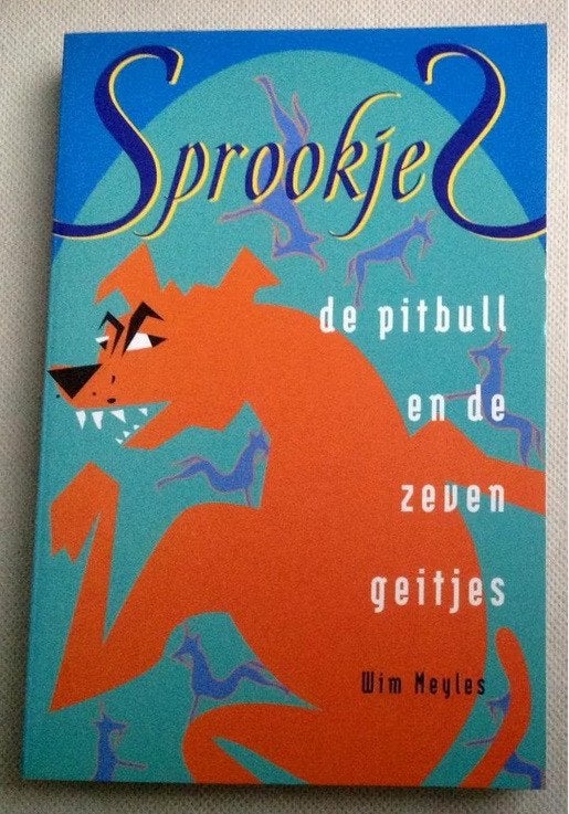 Pitbull en de zeven geitjes Sprookjes Wim Meyles, Boeken, Ophalen of Verzenden, Gelezen, Wim Meyles