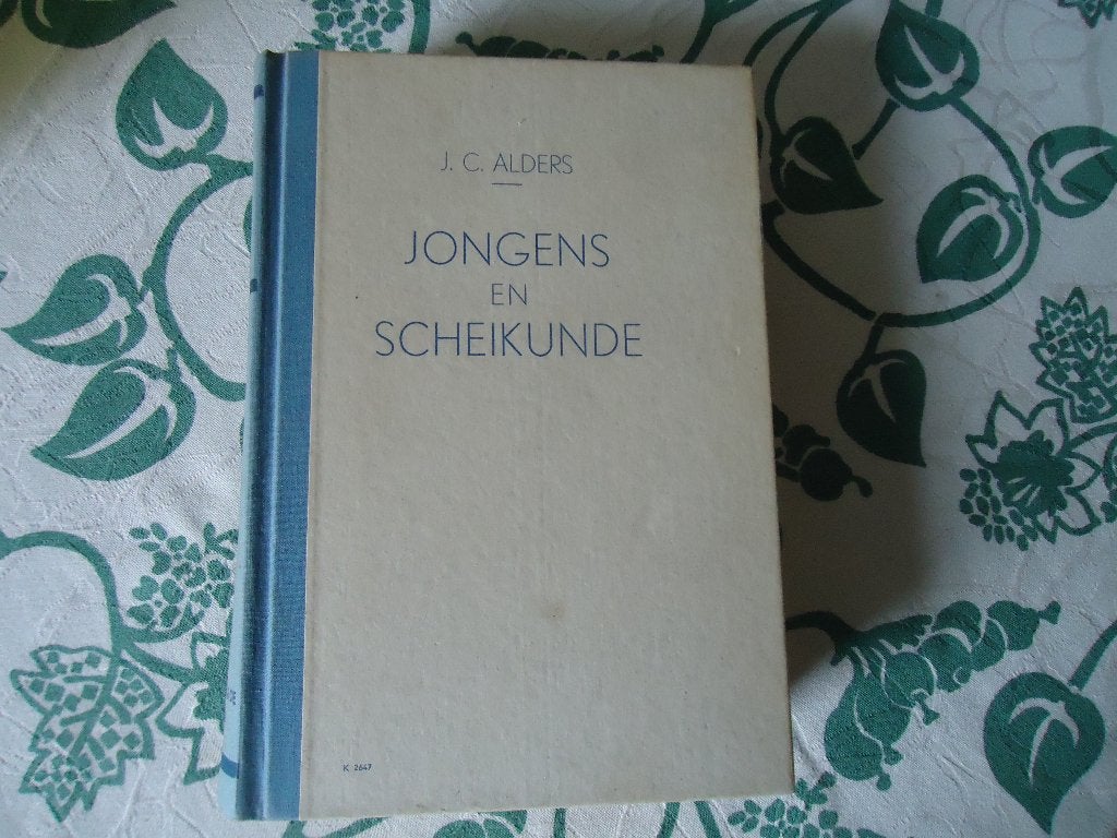 1941 uniek boek Jongens en Scheikunde 200 eenvoudige proeven, Gelezen, J.C. Alders., Ophalen of Verzenden, Natuurwetenschap