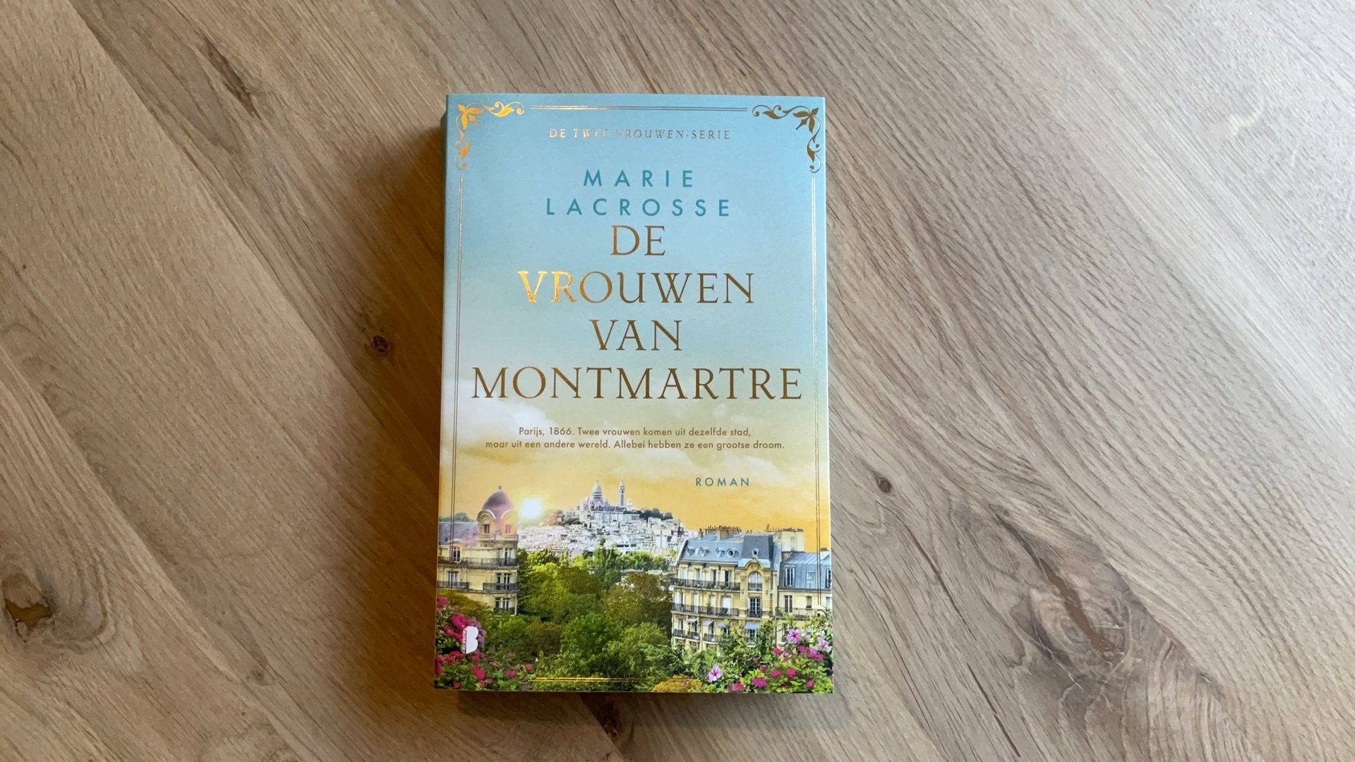 Marie Lacrosse - De vrouwen van Montmartre, Ophalen of Verzenden, Zo goed als nieuw, Marie Lacrosse