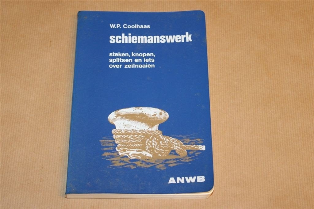 Schiemanswerk — Knopen, Splitsen & Zeilnaaien Gids, Ophalen of Verzenden, Gelezen, Overige onderwerpen