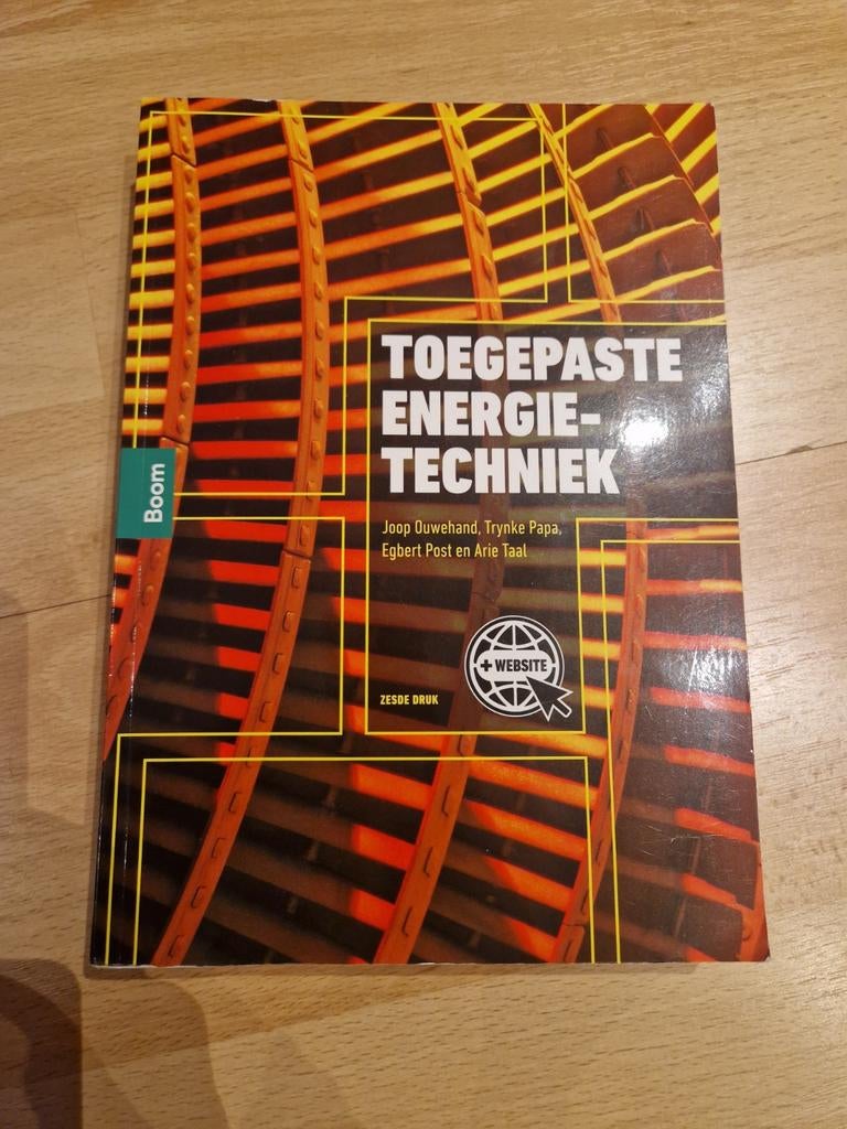Toegepaste Energietechniek - Zesde Druk, Boeken, Ophalen of Verzenden, Zo goed als nieuw, Werktuigbouwkunde, Joop Ouwehand, Trynke Papa, Egbert Post en Arie Taal