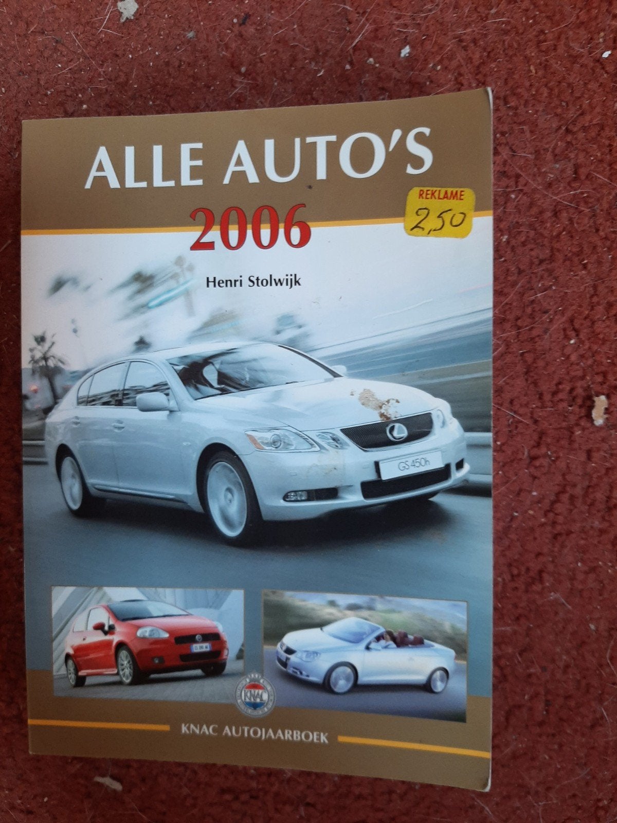 Alle Auto's 2006 - KNAK Autojaarboek door Henri Stolwijk, Boeken, Ophalen of Verzenden, Zo goed als nieuw, Algemeen, Henri Stolwijk