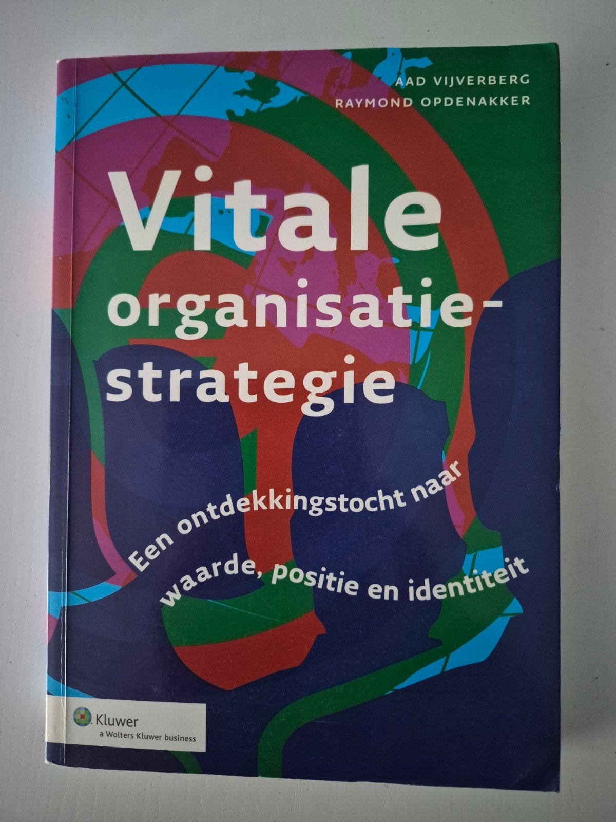 Vitale organisatiestrategie - A. Vijverberg & R. Opdenakker, Boeken, Gelezen, Aad Vijverberg, Raymond Opdenakker, Gamma, HBO