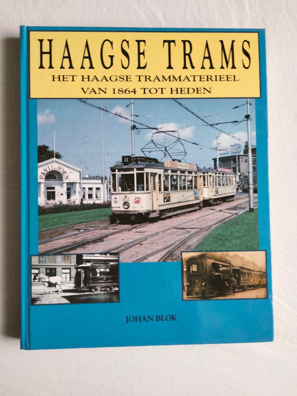 Haagse trams - Johan Blok, Ophalen of Verzenden, Trein