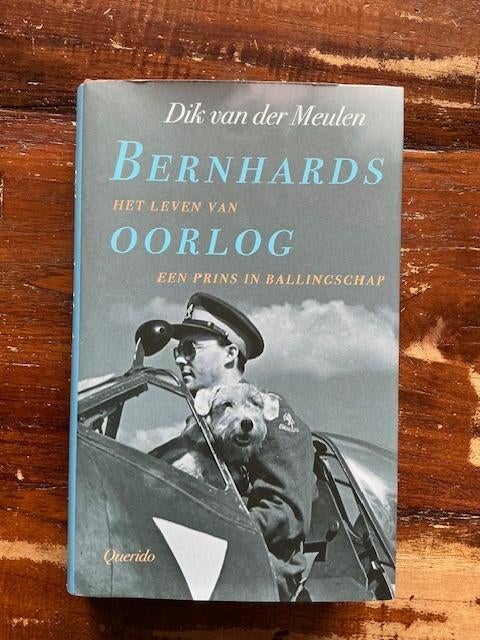 Bernhards oorlog - Dik van der Meulen, Ophalen of Verzenden, Zo goed als nieuw, Overige