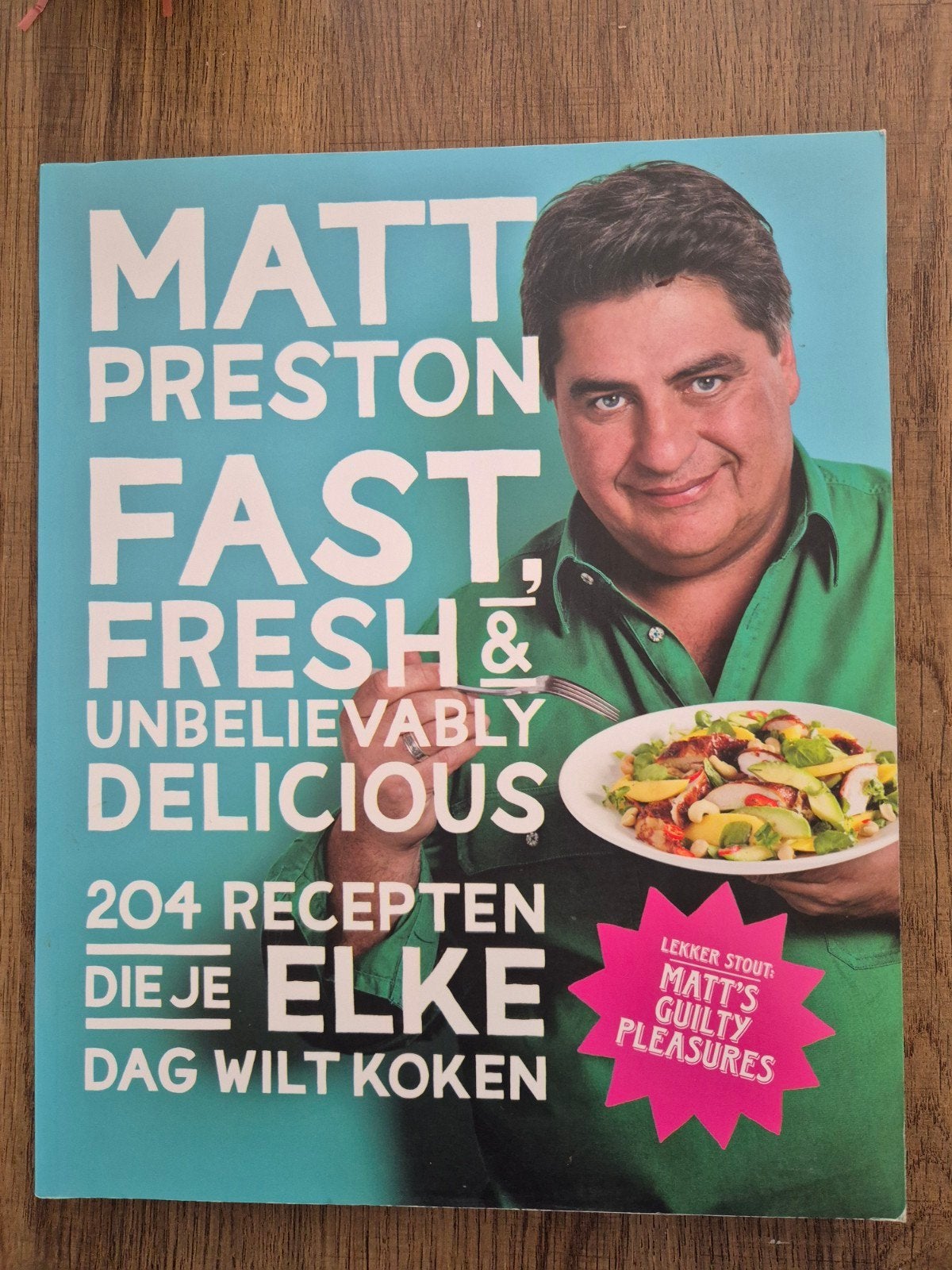Matt Preston: Fast, Fresh & Unbelievably Delicious, Gelezen, Gezond koken, Ophalen of Verzenden, Hoofdgerechten
