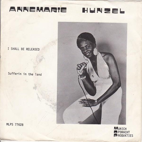 Annemarie Hunzel "I Shall Be Released" (MOP 1977), Gebruikt, Fotohoes, 7 inch, Single
