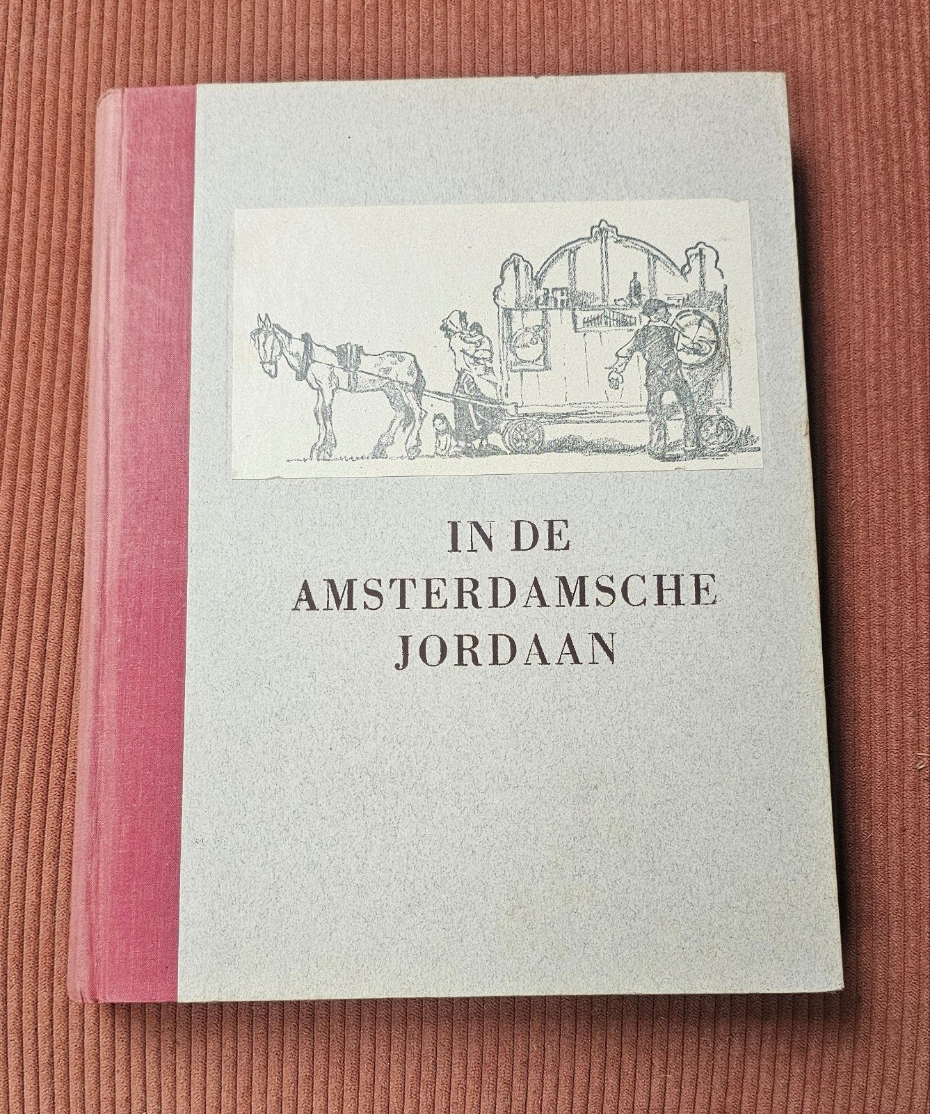 In de Amsterdamsche Jordaan - Romantisch brok stadshistorie, Ophalen of Verzenden, Gelezen