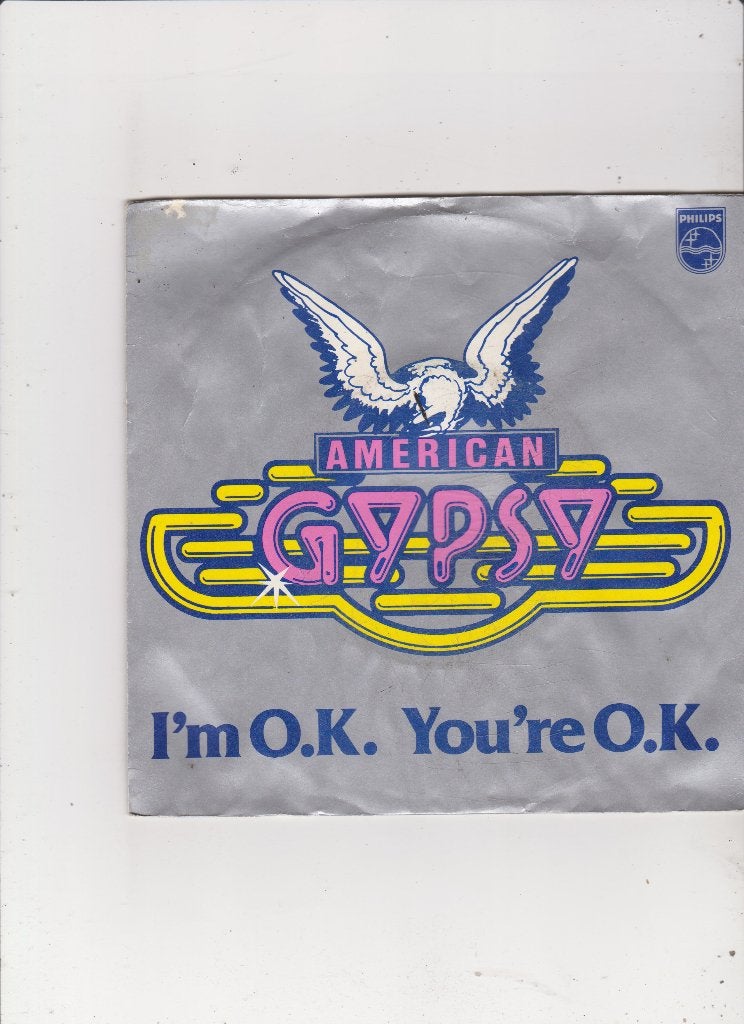 7"Single American Gypsy - I'm o.k. you're o.k., Ophalen of Verzenden, Gebruikt