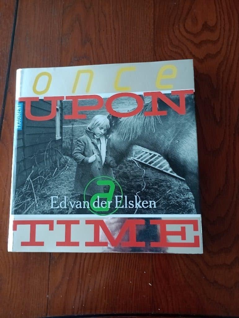 Once upon a time Ed van der Elsken eerste druk 1991, Ophalen of Verzenden, Zo goed als nieuw, Ed van der Elsken, Fotografen