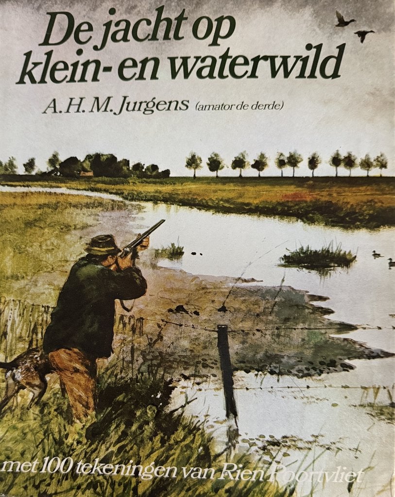 A.H.M.Jurgens De jacht op klein en waterwild Tekeningen, Verzenden, Gelezen, Natuur algemeen