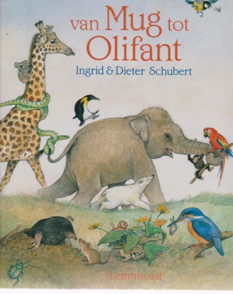 Ingrid  en Dieter Schubert # Van Mug tot Olifant., Boeken, 5 of 6 jaar, Fictie algemeen, Jongen of Meisje, Ophalen of Verzenden