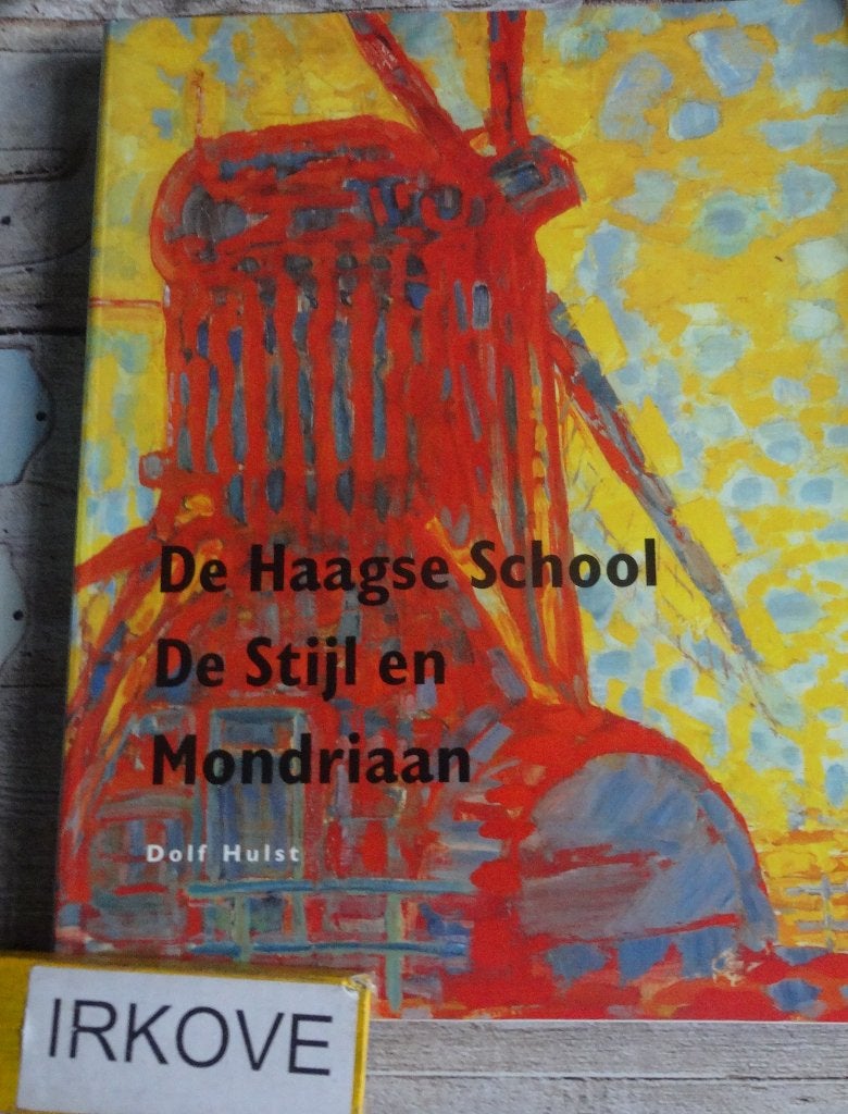 DE HAAGSE SCHOOL DE STIJL EN MONDRIAAN * Dolf Hulst *, Boeken, Kunst en Cultuur | Beeldend, Zo goed als nieuw, Schilder- en Tekenkunst