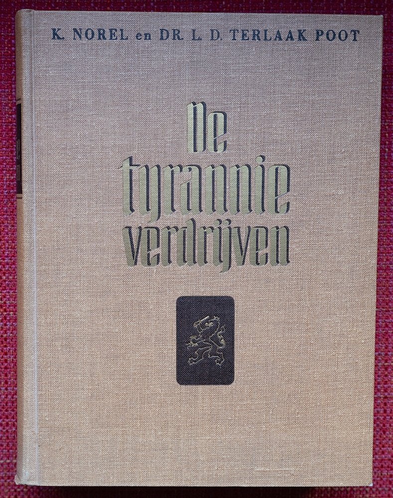 Boek De tyrannie verdrijven van K. Norel, Boeken, Ophalen of Verzenden, K. Norel, 20e eeuw of later, Gelezen