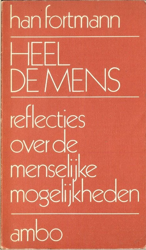 Han Fortman - HEEL DE MENS - Reflecties over de menselijke, Boeken, Ophalen of Verzenden, Gelezen