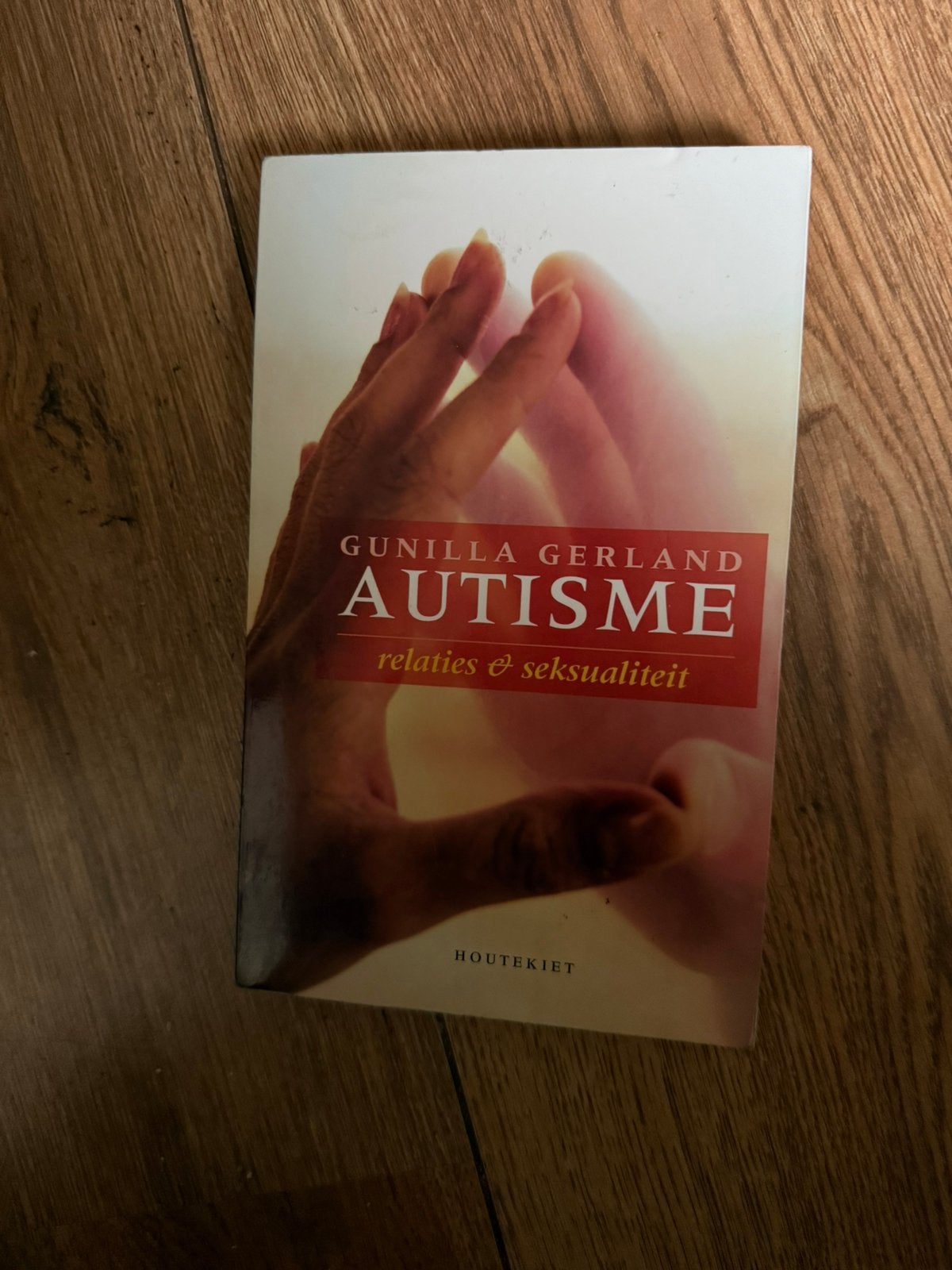 Gunilla Gerland - Autisme, relaties en seksualiteit, Ophalen of Verzenden, Zo goed als nieuw, Ontwikkelingspsychologie