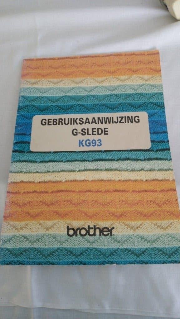 handleiding g slede kg93 brother, Ophalen of Verzenden, Gebruikt, Breien, Machine
