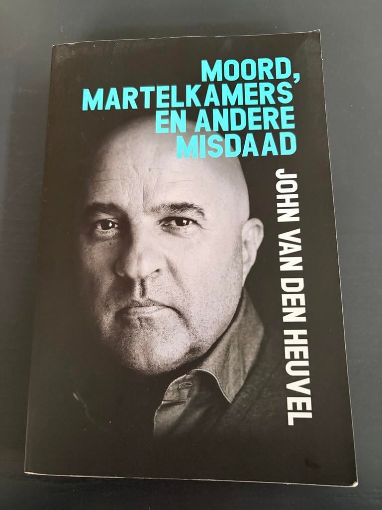 Moord, Martelkamer en Andere Misdaad - John van den Heuvel, Boeken, Ophalen of Verzenden, Zo goed als nieuw