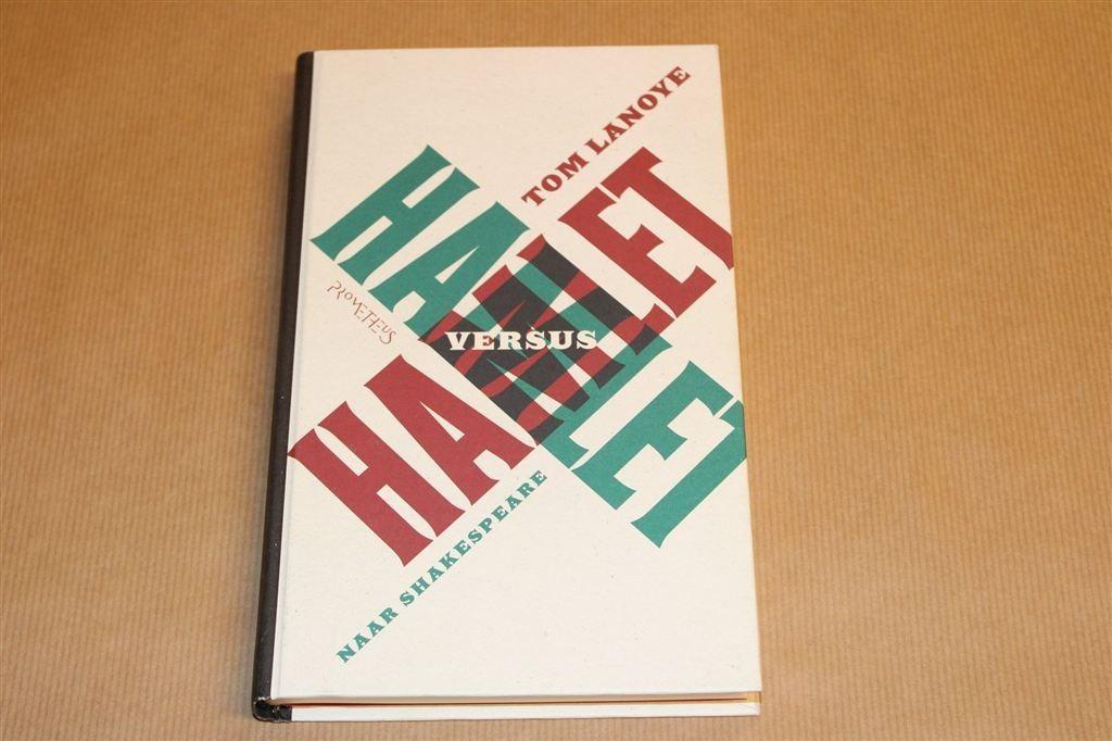 Hamlet versus Hamlet — Tom Lanoye naar Shakespeare, Ophalen of Verzenden, Gelezen