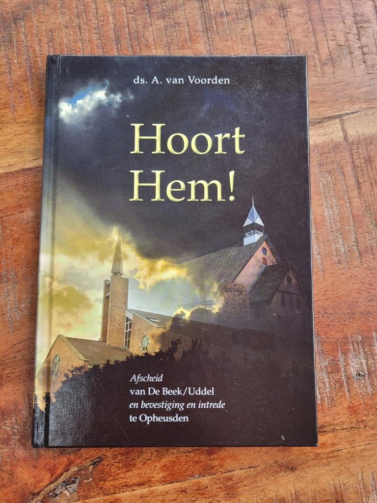 Hoort Hem! - ds. A. van Voorden (Afscheid/Intrede), Ophalen of Verzenden, Gelezen, Ds. A. van Voorden, Christendom | Protestants