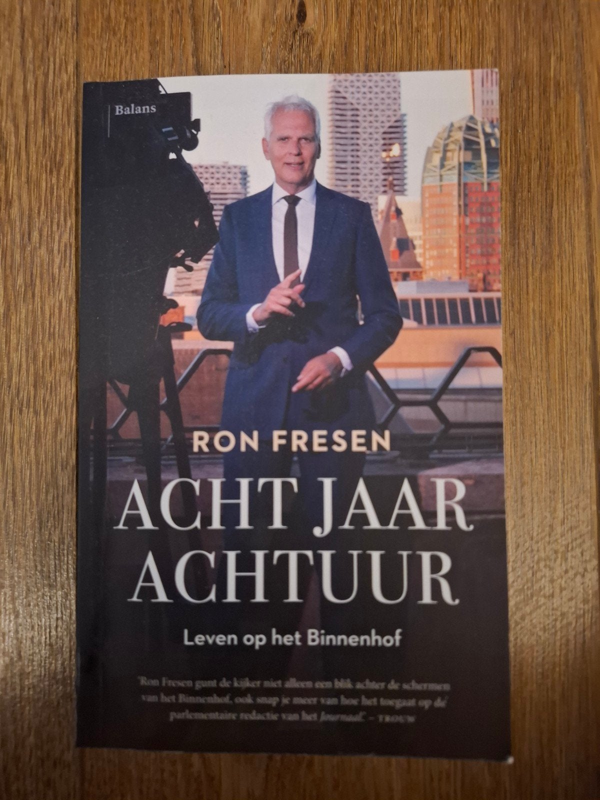 Ron Fresen - Acht Jaar Achtuur: Leven op het Binnenhof, Ophalen of Verzenden, Zo goed als nieuw, Politiek en Staatkunde, Nederland