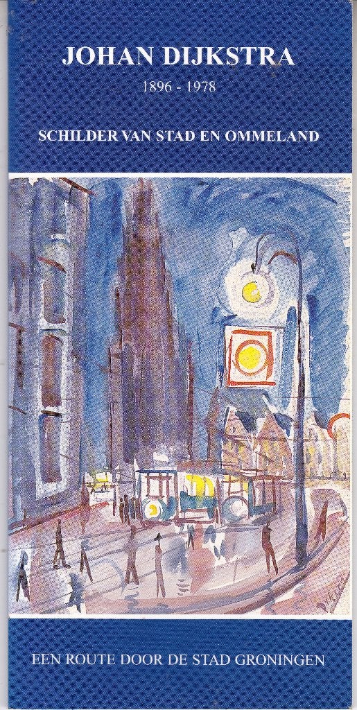 De Ploeg - Johan Dijkstra (schilder van stad en Ommeland), Boeken, Ophalen of Verzenden, Nieuw