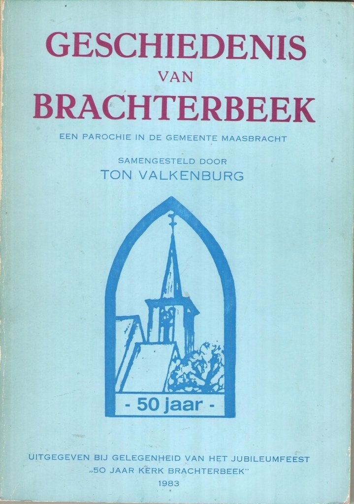 Geschiedenis van Brachterbeek, Boeken, Geschiedenis | Stad en Regio, 20e eeuw of later, Gelezen, Ton Valkenburg, Ophalen of Verzenden