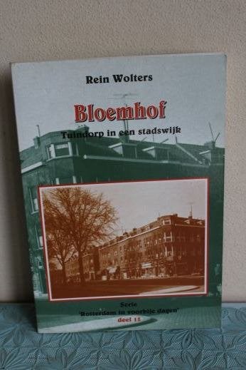 Bloemhof - tuindorp in een stadswijk, Boeken, Ophalen of Verzenden, Gelezen, Rein Wolters