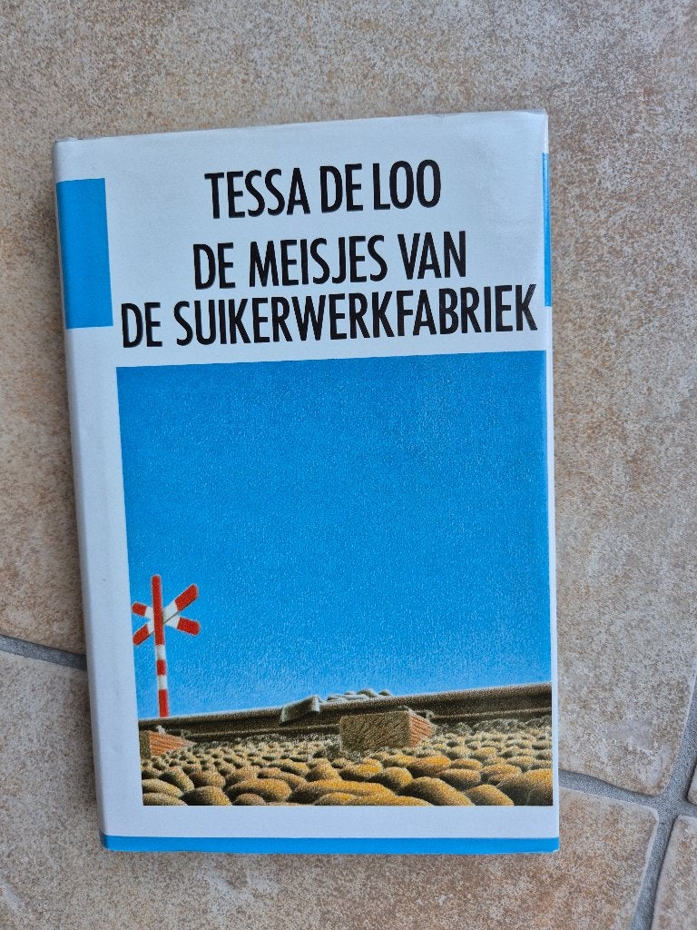 Tessa de Loo - De meisjes van de suikerwerkfabriek, Gelezen, Tessa de Loo, Ophalen of Verzenden, Nederland